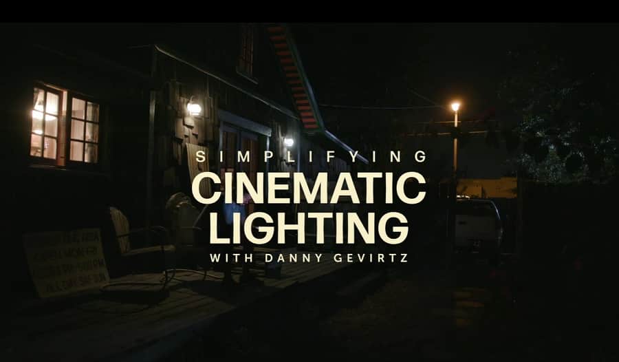 Simplifying-Cinematic-Lighting-with-Danny-Gevirtz.jpg