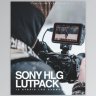 Free HLG CINEMATIC LUT PACK | Sony A7III (HLG3) Hybrid Log Gamma