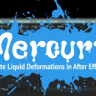 Free Aescripts Mercury 1.2 Full Version (Win, Mac) – Unleash Liquid Deformations