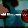 Enhance Your Projects with Free Videohive 51413695 Old Film Transition